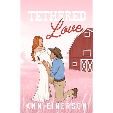 Tethered Love - Ann Einerson (Paperback)