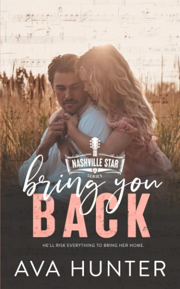 Bring You Back: A Marriage-in-Crisis Second Chance Country Romance (Nashville Star Series Book 4) cover image