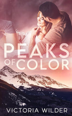 Peaks of Color: A Small Town Forced Proximity Romance (The Riggs Family Romance Series) cover image