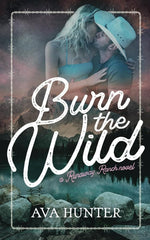 Burn the Wild: An Age Gap, Cowboy Romance (Runaway Ranch Book 3) cover image