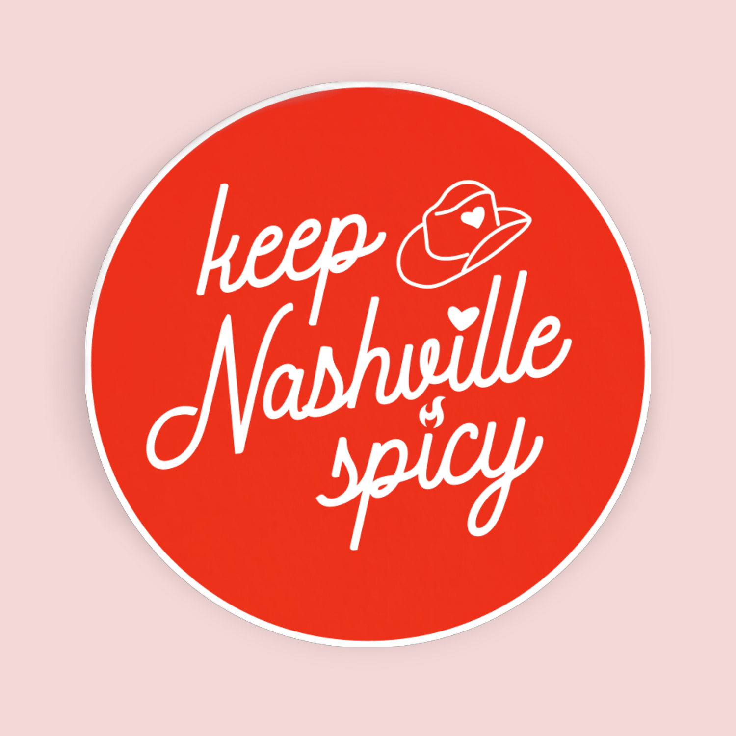 Keep Nashville Spicy - Red Round Sticker